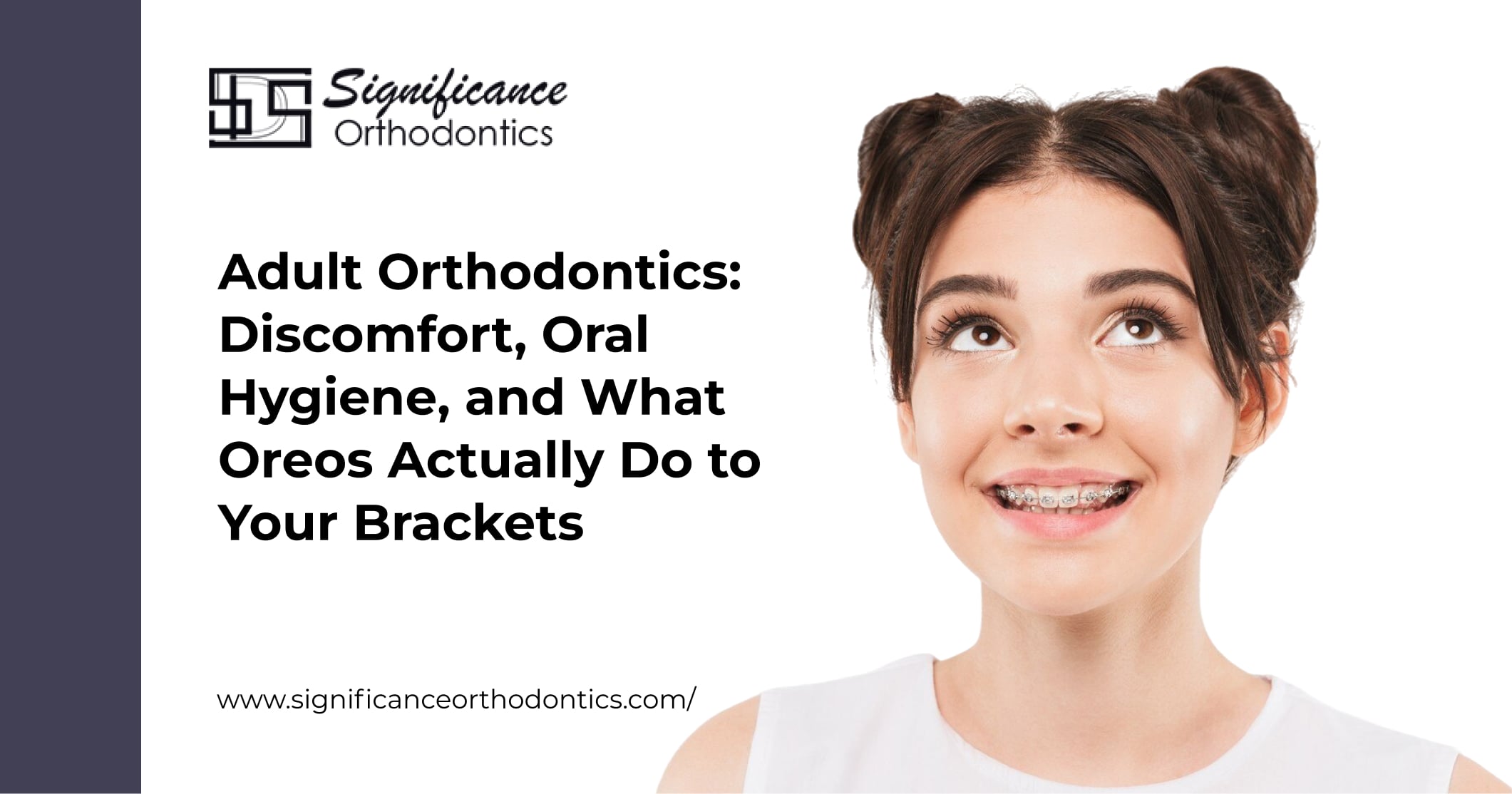 Young woman wearing metal braces smiles while looking upward beside text about adult orthodontics, oral hygiene, and caring for braces.